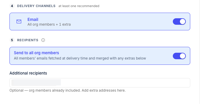 Delivery Channels and Recipients section — Email toggle, Send to all org members, and Additional recipients